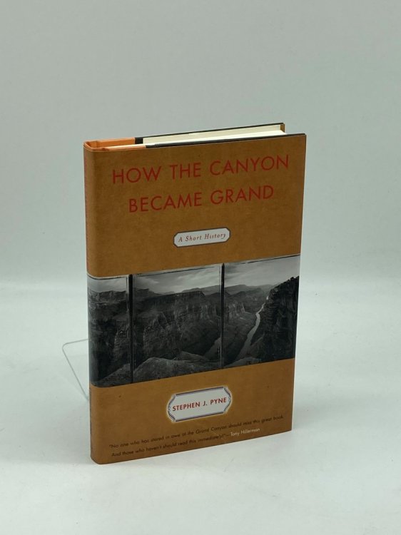 How the Canyon Became Grand A Short History