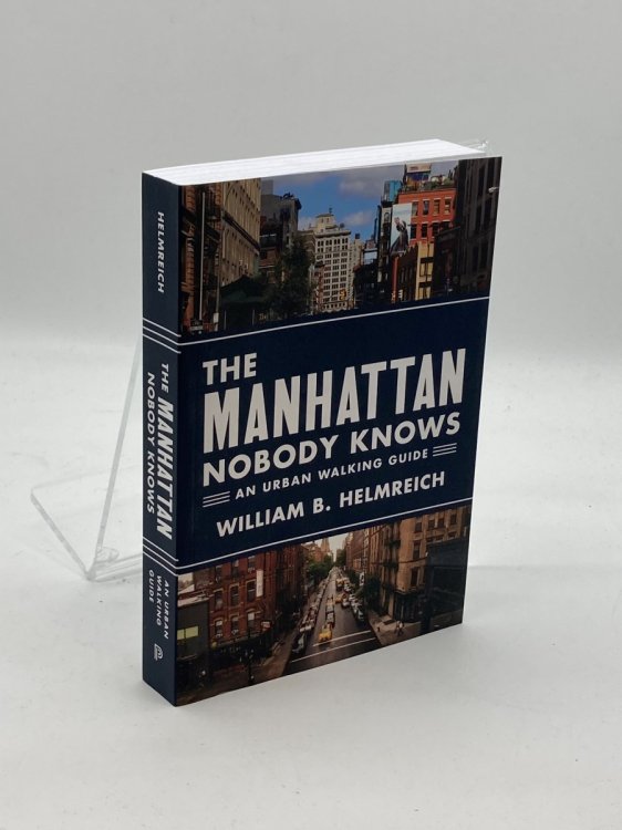 The Manhattan Nobody Knows An Urban Walking Guide