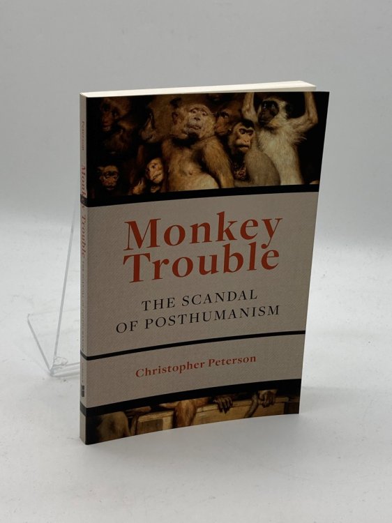 Image for Monkey Trouble The Scandal of Posthumanism Monkey Trouble The Scandal of Posthumanism