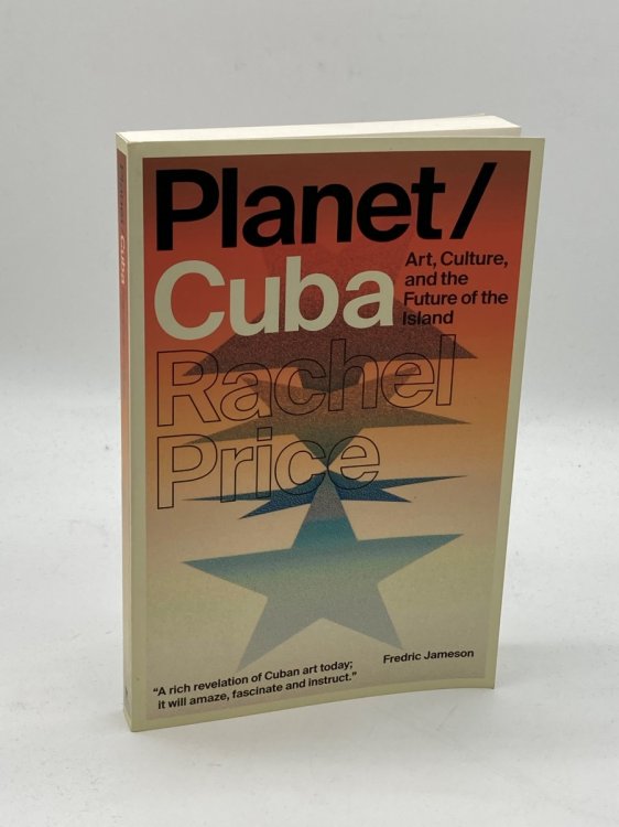 Image for Planet/Cuba Art, Culture, and the Future of the Island Planet/Cuba Art, Culture, and the Future of the Island