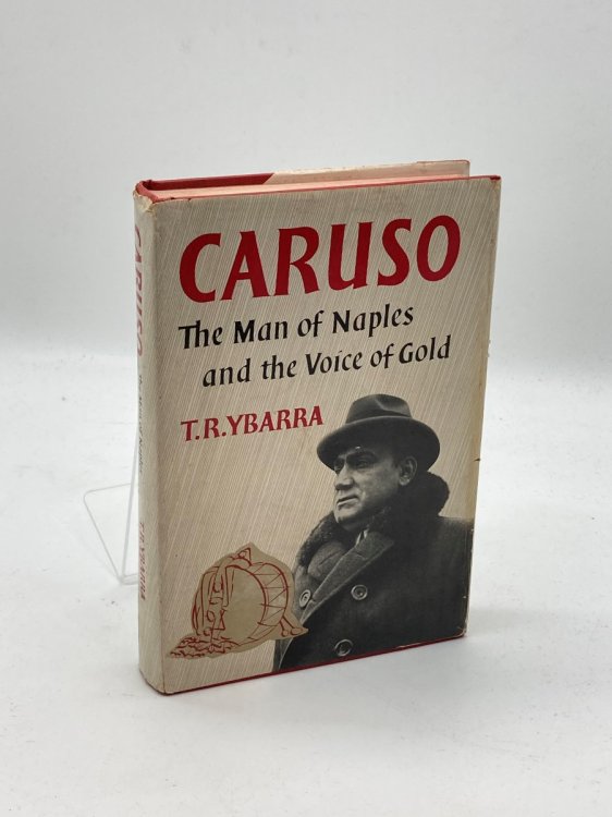 CARUSO The Man of Naples and the Voice of Gold