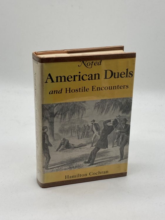 Noted American Duels and Hostile Encounters