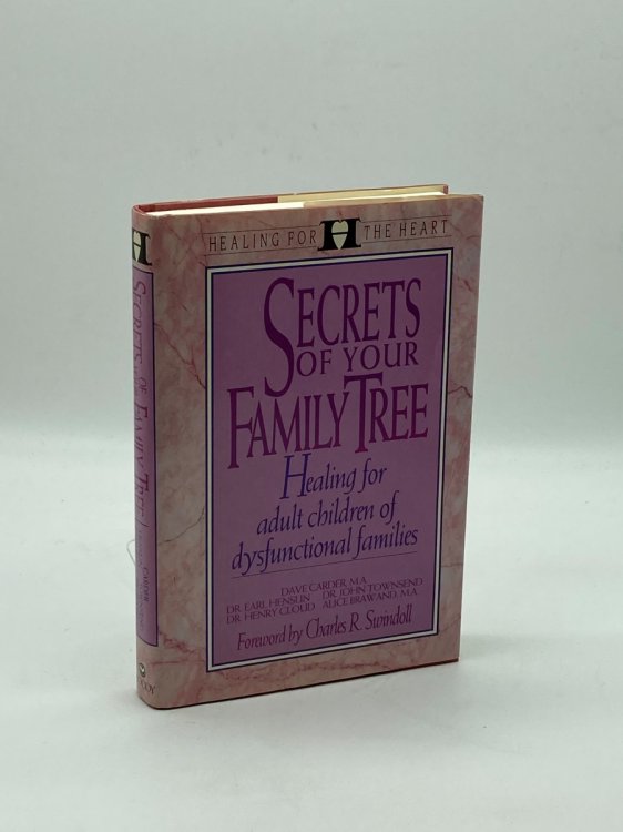 Secrets of Your Family Tree Healing the Present in Light of the Past