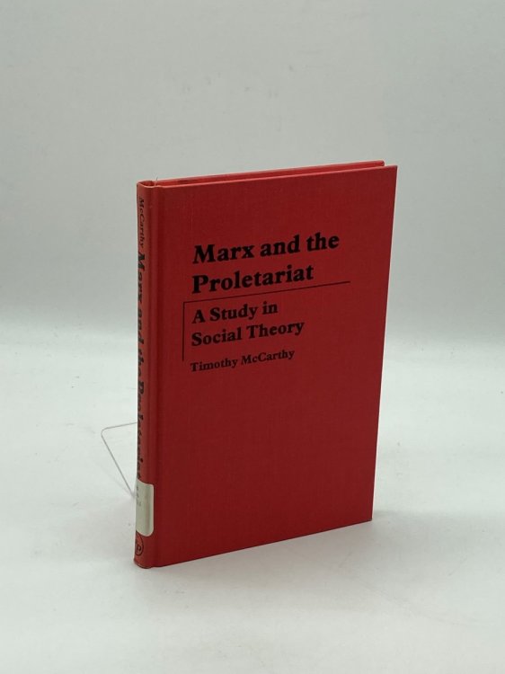 Marx and the Proletariat A Study in Social Theory