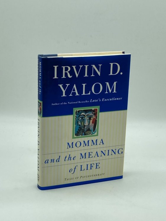 Momma and the Meaning of Life Tales from Psychotherapy