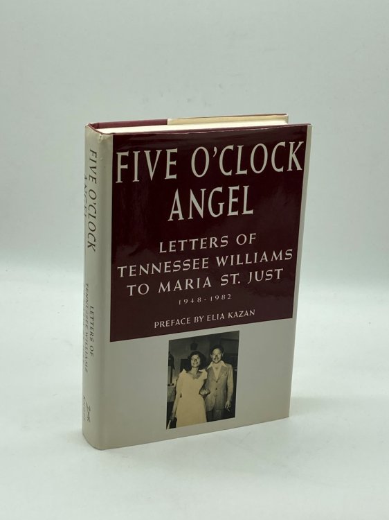 Five O'Clock Angel Letters of Tennessee Williams to Maria St. Just, 1948-1982