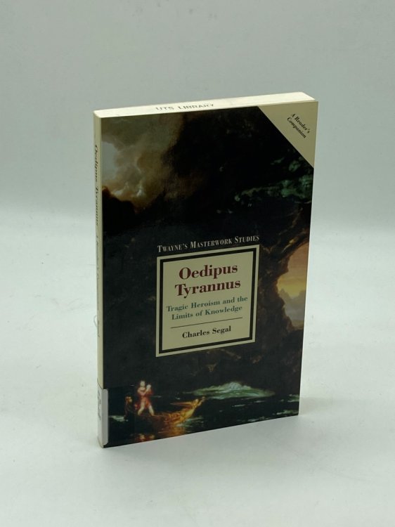 Oedipus Tyrannus Tragic Heroism and the Limits of Knowledge