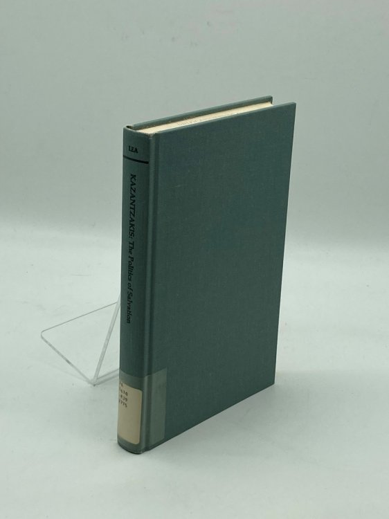 Image for Nikos Kazantzakis - the Politics of Salvation Nikos Kazantzakis - the Politics of Salvation