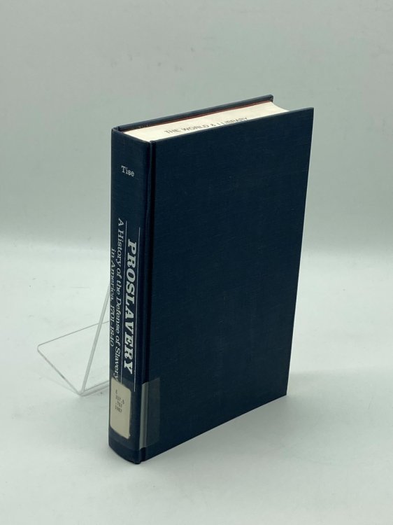 Proslavery A History of the Defense of Slavery in America, 1701-1840