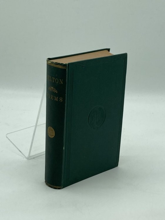 The Poetical Works of John Milton To Which Is Prefixed a Biography of the Author by His Nephew, Edward Philips