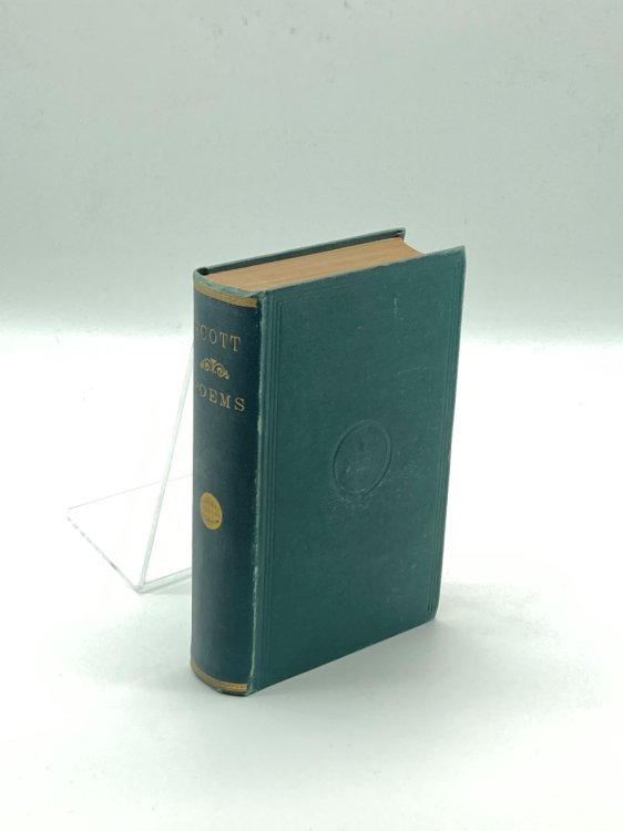 The Poetical Works of Sir Walter Scott, Bart.; Containing Lay of the Last Minstrel, Marmion, Lady of the Lake, Don Roderick, Rokeby, Ballads, Lyrics, and Songs.
