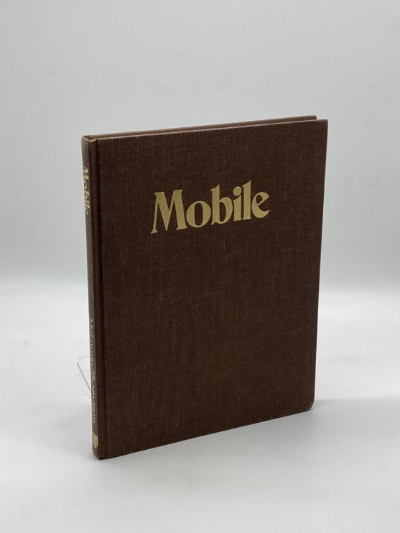 Mobile, the Life and Times of a Great Southern City An Illustrated History