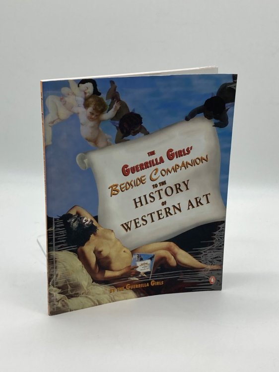 The Guerrilla Girls' Bedside Companion to the History of Western Art