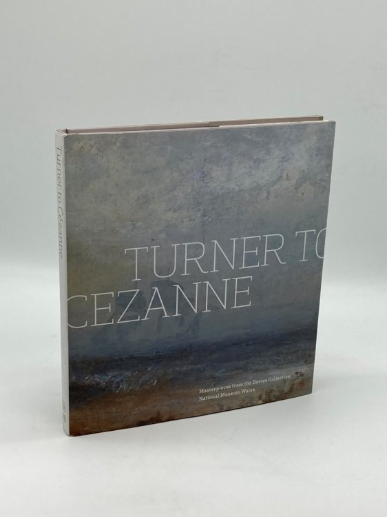 Turner to Cezanne Masterpieces from the Davies Collection, National Museum Wales