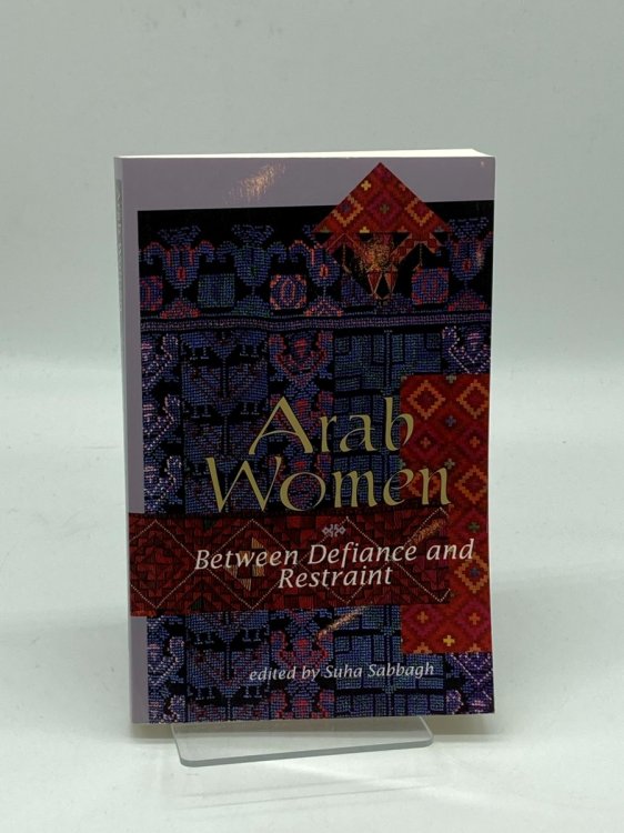 Arab Women Between Defiance and Restraint