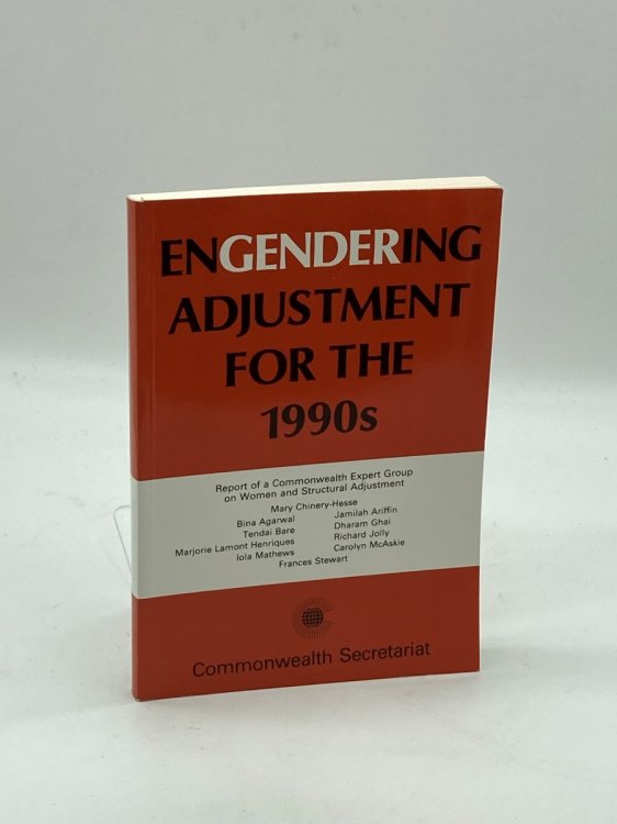 Engendering Adjustment for the 1990S Report of the Commonwealth Expert Group on Women and Structural Adjustment