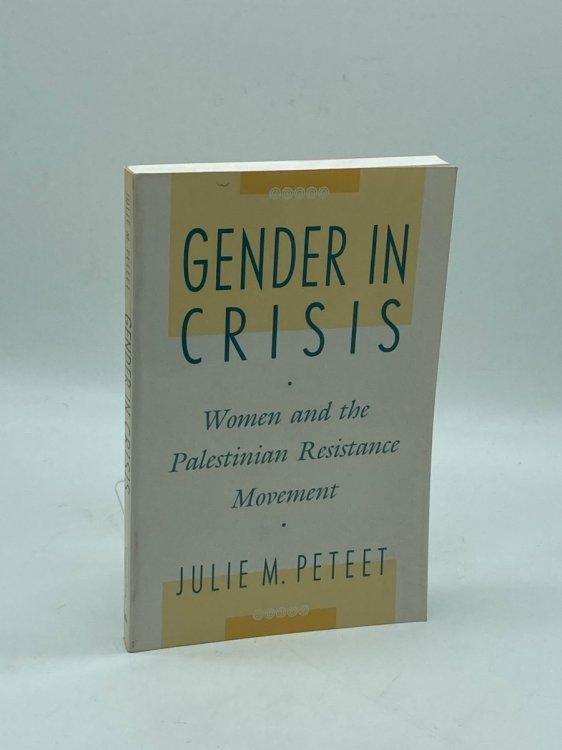 Gender in Crisis Women and the Palestinian Resistance Movement