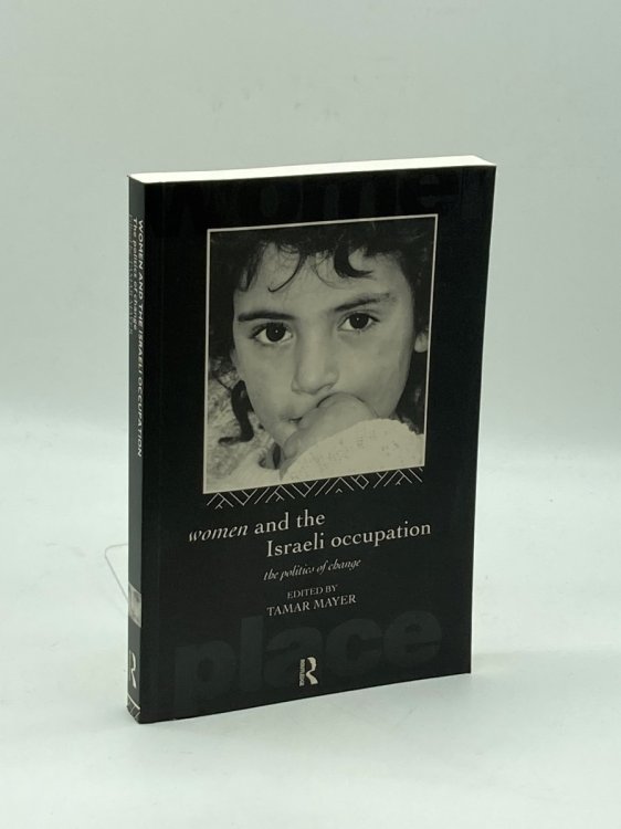 Women and the Israeli Occupation The Politics of Change