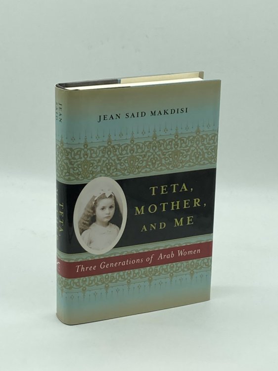 Teta, Mother, and Me Three Generations of Arab Women