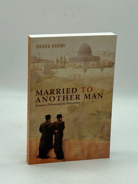 Married to Another Man Israel's Dilemma in Palestine