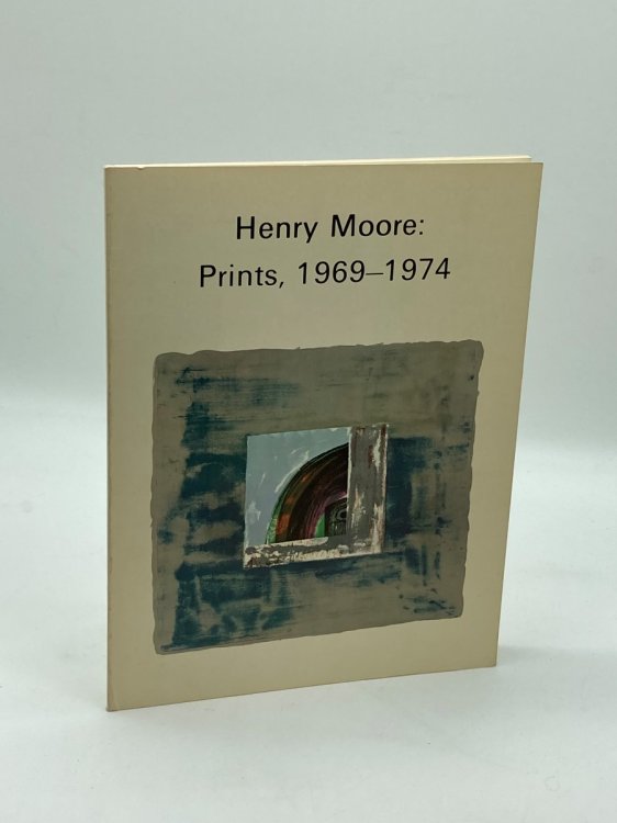 Henry Moore: Prints, 1969-1974