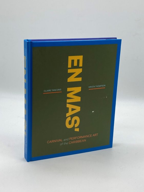 EN MAS' Carnival and Performance Art of the Caribbean