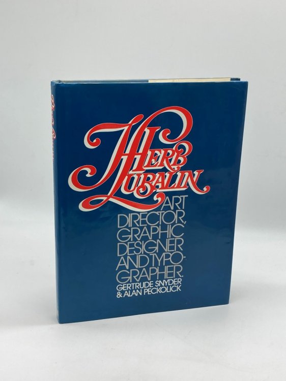 Image for Herb Lubalin Art Director, Graphic Designer and Typographer Herb Lubalin Art Director, Graphic Designer and Typographer