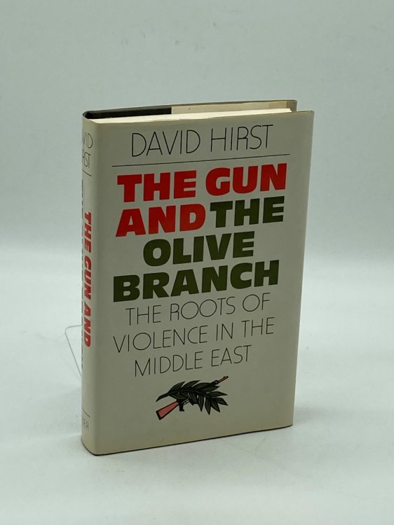 The Gun and the Olive Branch The Roots of Violence in the Middle East