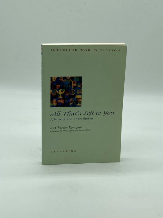 All That's Left to You A Novella and Other Stories