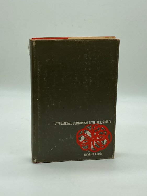International Communism after Khruschev / [Edited By] Leopold Labedz
