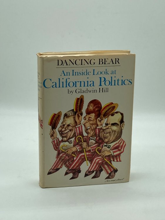Dancing Bear An Inside Look At California Politics