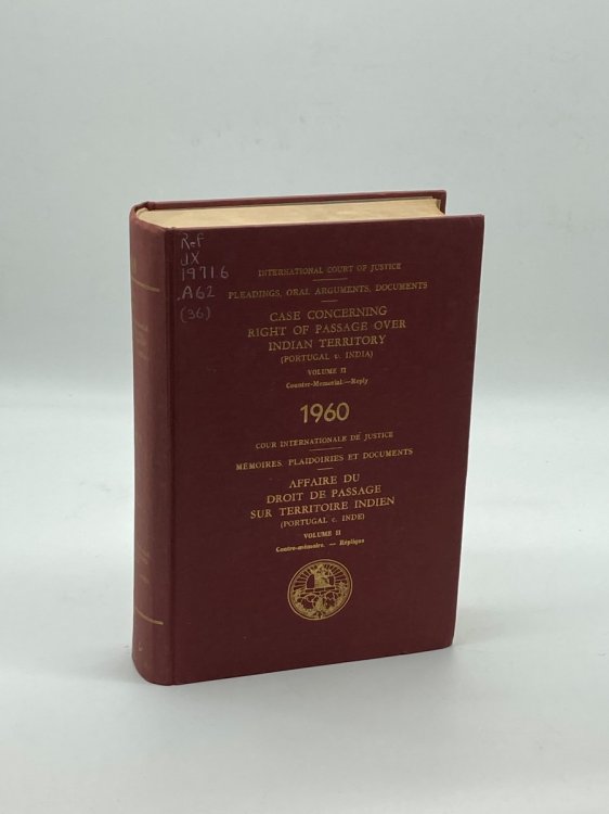 Case Concerning Right of Passage Over Indian Territory (Portugal v. India) Volume 2 French and English