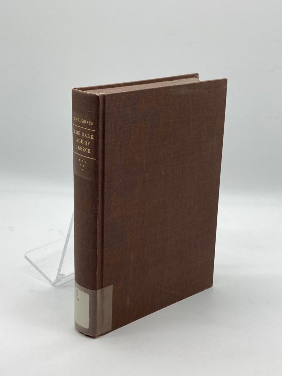 The Dark Age of Greece An Archaeological Survey of the Eleventh to the Eighth Centuries B. C.