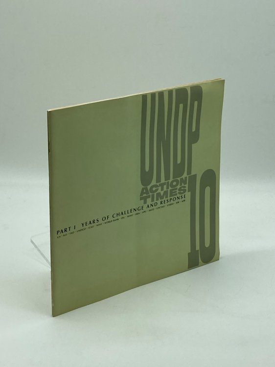 UNDP Action Times 10 Parts 1 and 2 Years of Challenges and Responses; The Ploughshare Armies