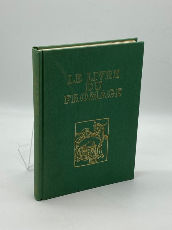 Le Livre Du Fromage Avec Le Dictionnaire Des Fromages Du Monde