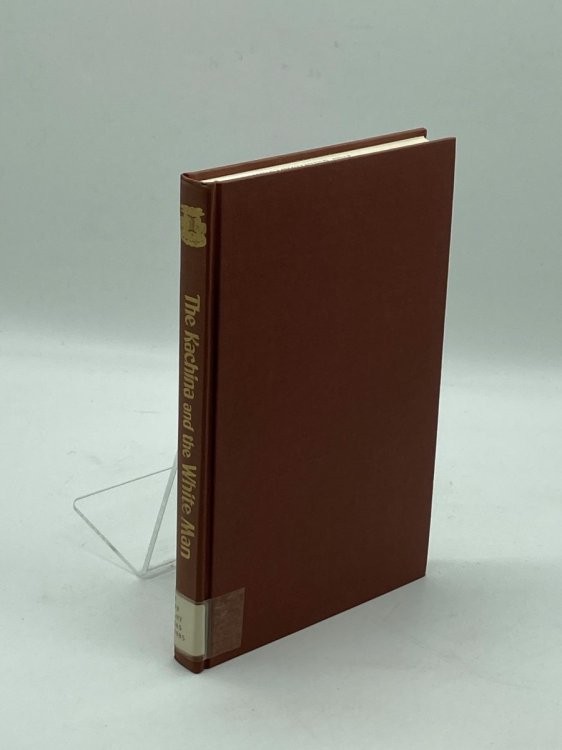 The Kachina and the White Man The Influences of White Culture on the Hopi Kachina Cult