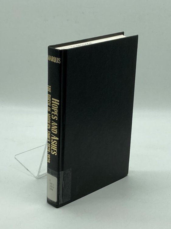 Hopes and Ashes The Birth of Modern Times, 1929-1939