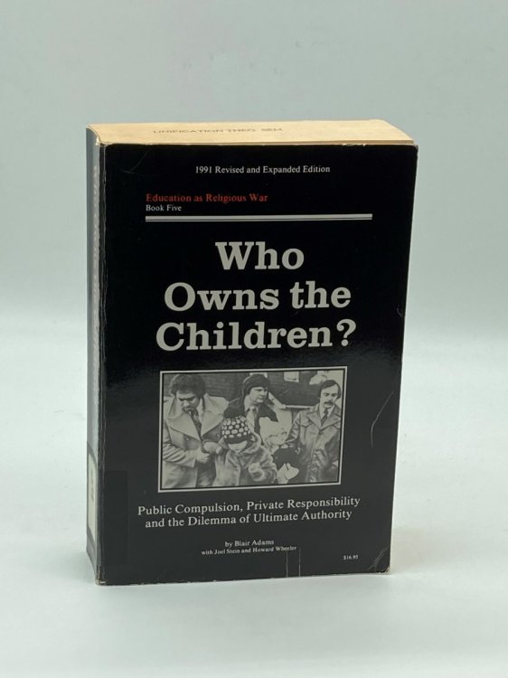 Who Owns the Children Compulsory Education and the Dilemma of Ultimate Authority