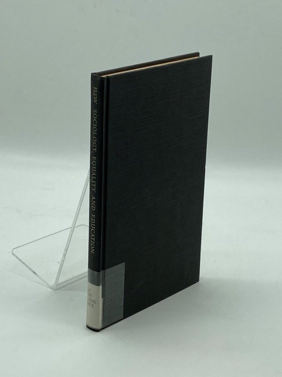 Sociology, Equality, and Education Philosophical Essays in Defense of a Variety of Differences