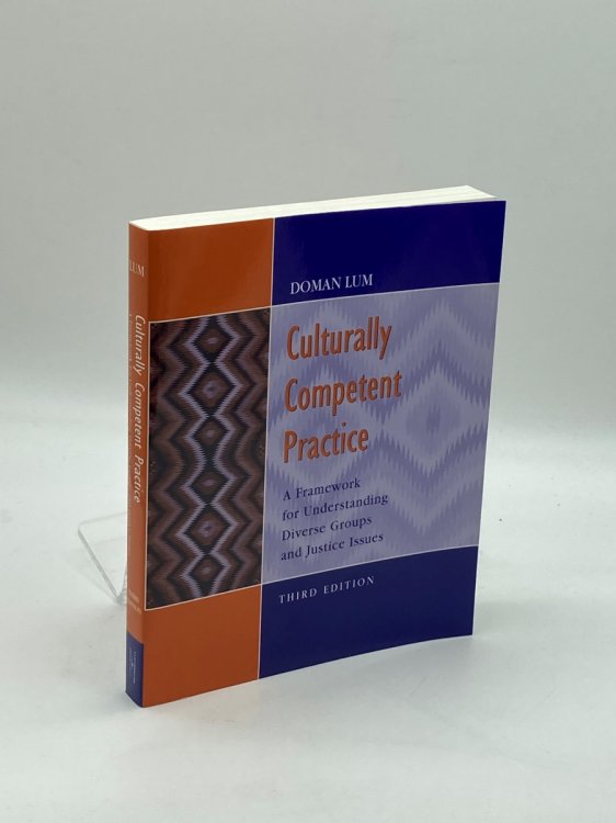 Culturally Competent Practice A Framework for Understanding Diverse Groups & Justice Issues