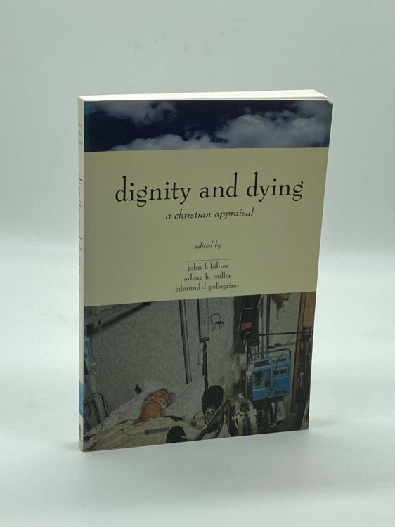 Dignity and Dying A Christian Appraisal