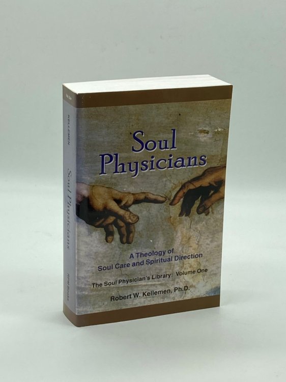 Soul Physicians A Theology of Soul Care and Spiritual Direction