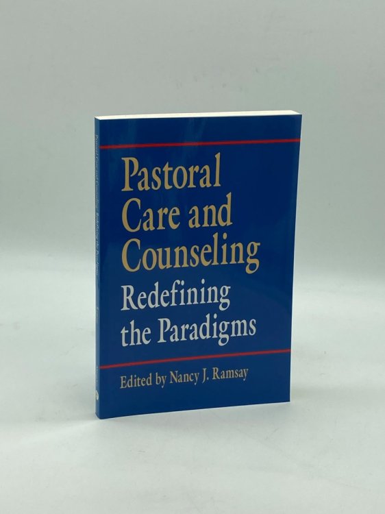 Pastoral Care and Counseling Redefining the Paradigms