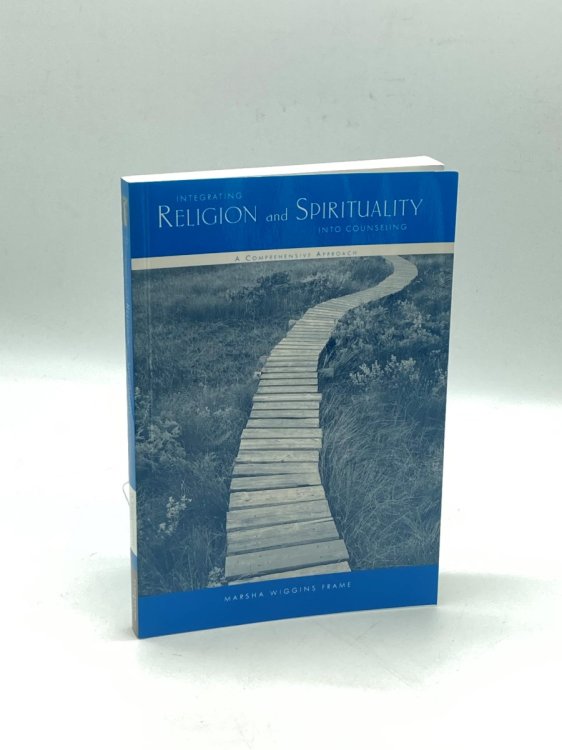 Integrating Religion and Spirituality Into Counseling A Comprehensive Approach