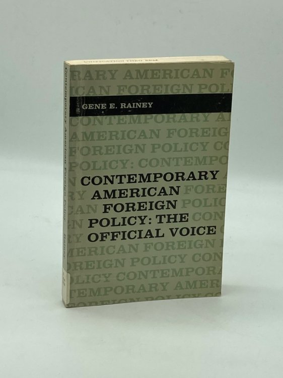 Contemporary American Foreign Policy; The Official Voice