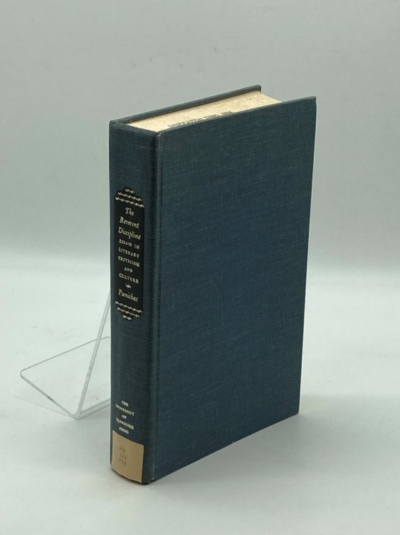 The Reverent Discipline Essays in Literary Criticism and Culture
