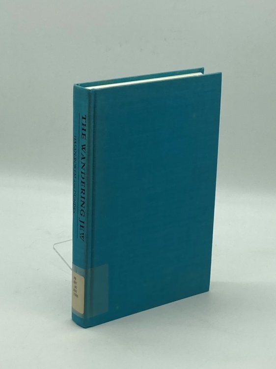The Wandering Jew Essays in the Interpretation of a Christian Legend