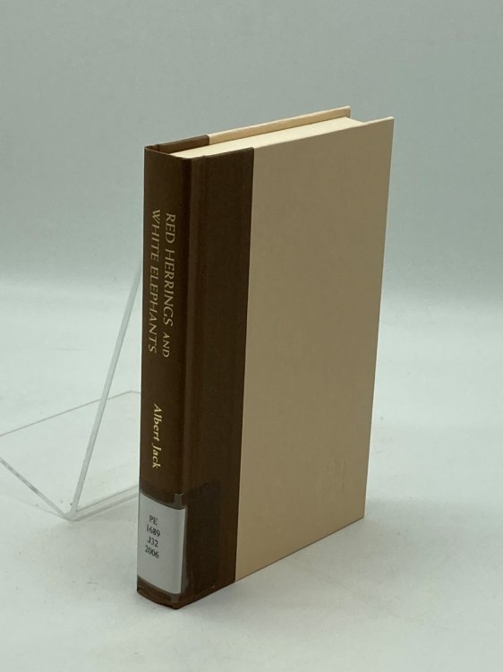 Red Herrings and White Elephants The Origins of the Phrases We Use Every Day