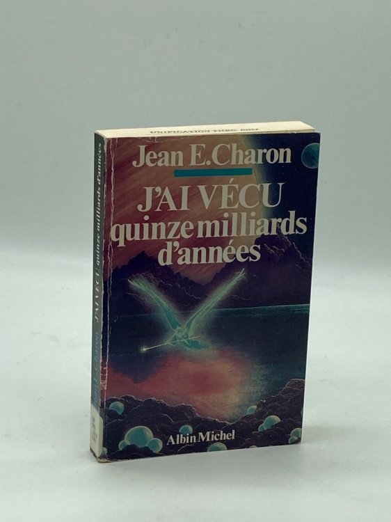 J'Ai Vcu Quinze Milliards D'Annes (French Edition) (Signed!)