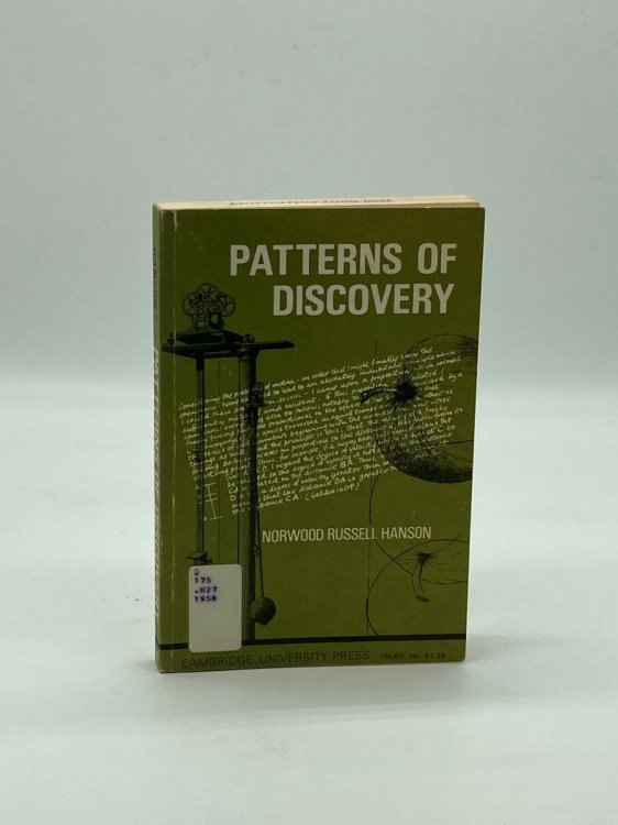 Patterns of Discovery An Inquiry Into the Conceptual Foundations of Science